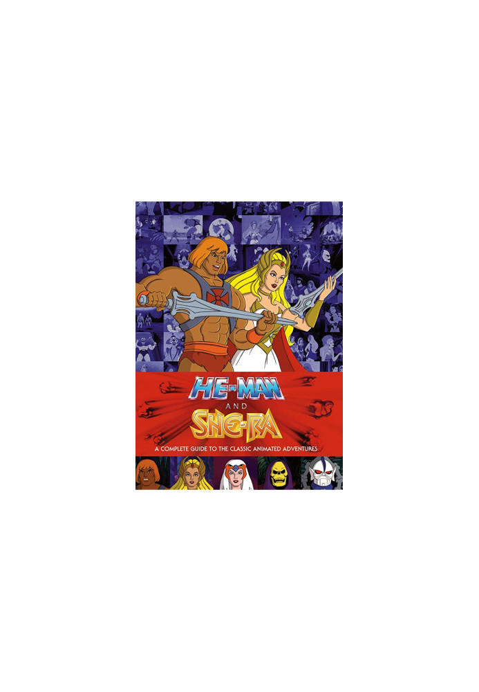 He-Man & She-Ra • A Complete Guide to the Classic Animated Adventures