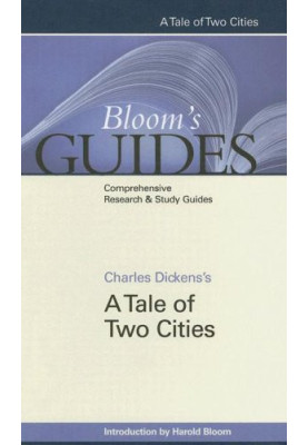 Charles Dickens's A Tale of Two Cities (Bloom's Guides)