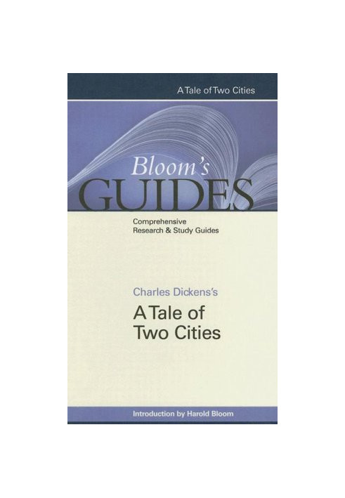 Charles Dickens's A Tale of Two Cities (Bloom's Guides)