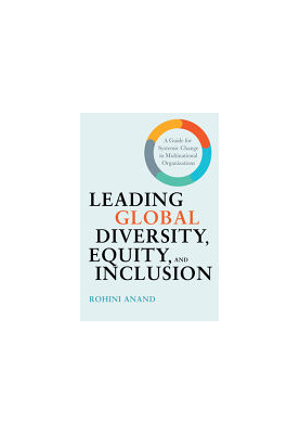 Leading Global Diversity, Equity, and Inclusion: A Guide for Systemic Change in Multinational Organizations