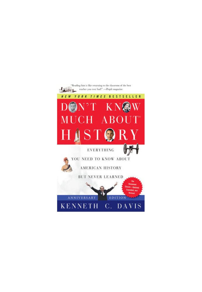 Don't know much about history: everything you need to know about American history but never learned