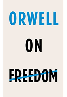 Orwell on Freedom