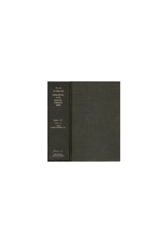 War of the Rebellion Official Records of the Union and Confederate Armies