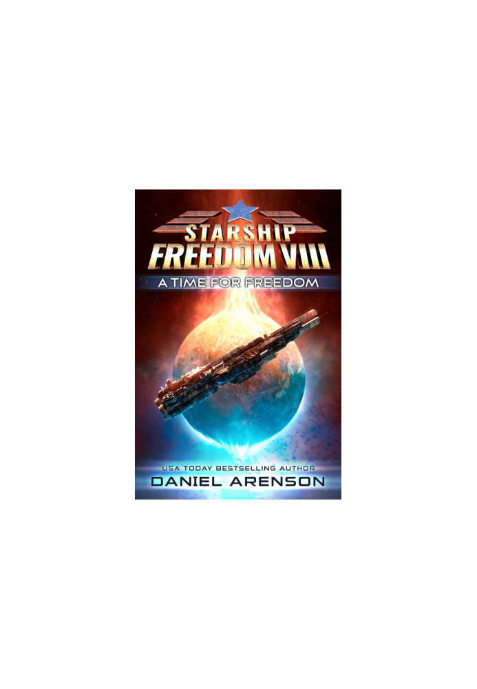 A Time for Freedom (Starship Freedom VIII)