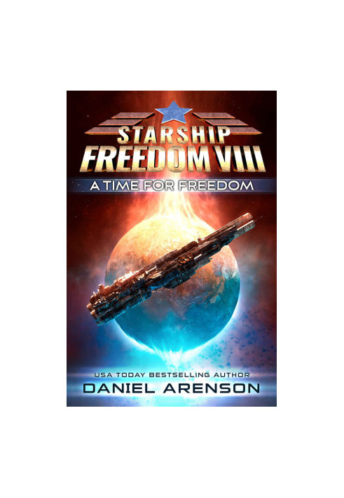 A Time for Freedom (Starship Freedom VIII)