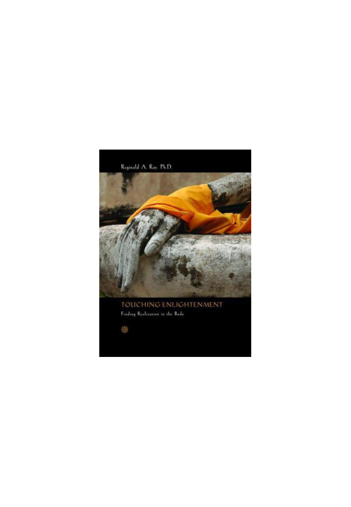 Touching Enlightenment: Finding Realization in the Body