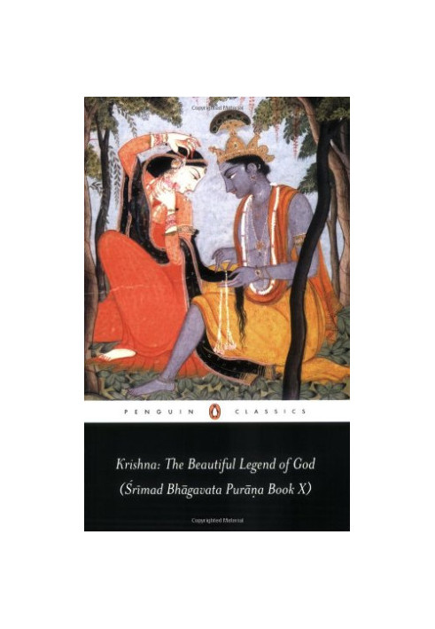 Krishna: the Beautiful Legend of God: (Srimad Bhagavata Purana Book X) (Penguin Classics)