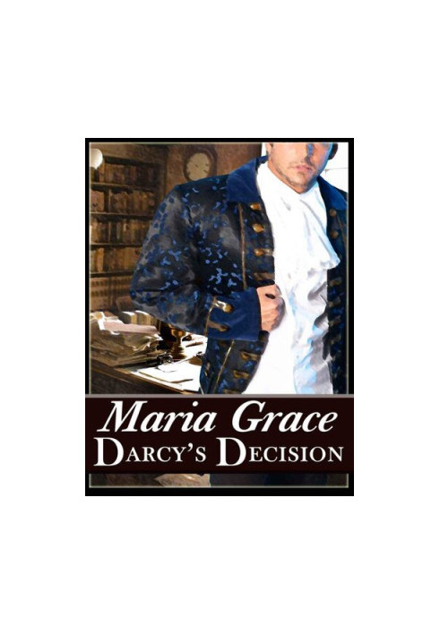 Darcy's Decision (Given Good Principles 01)