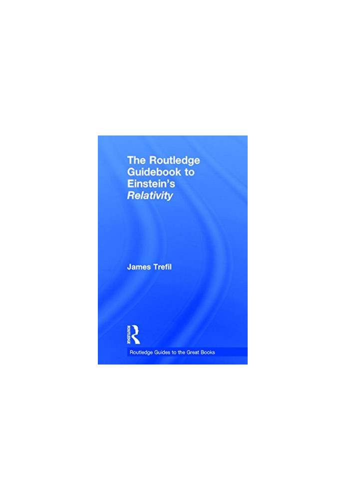 The Routledge Guidebook to Einstein's Relativity