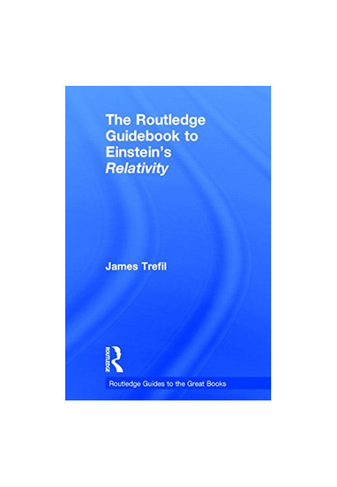 The Routledge Guidebook to Einstein's Relativity