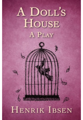 A Doll's House: A Play