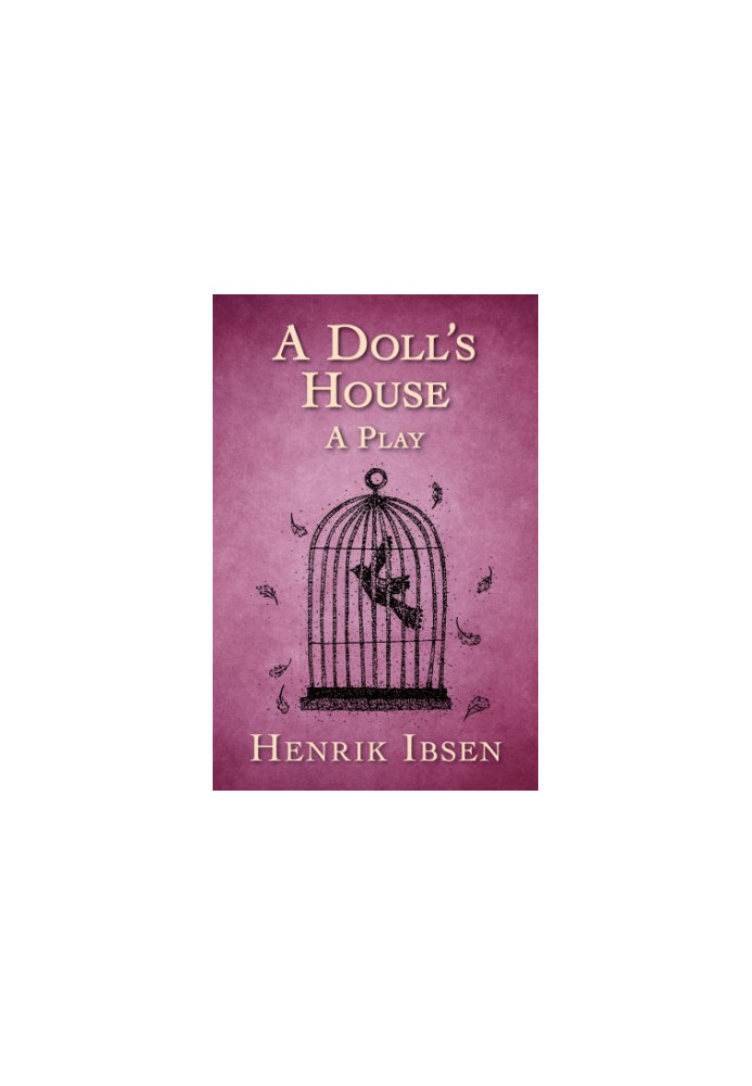 A Doll's House: A Play