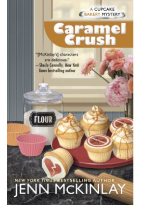 Caramel Crush (Cupcake Bakery Mystery 9)
