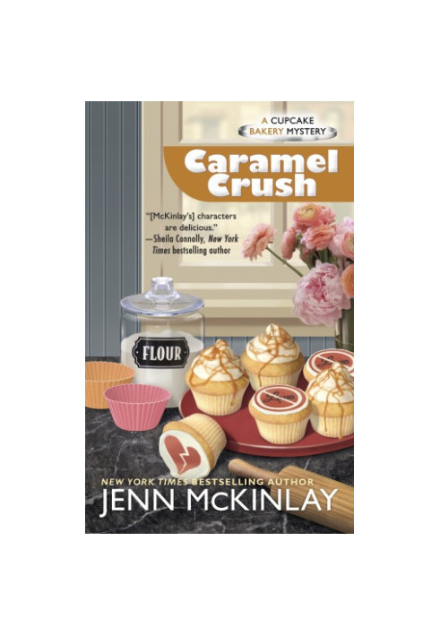 Caramel Crush (Cupcake Bakery Mystery 9)