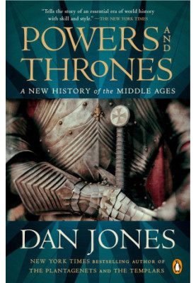 Powers and Thrones: A New History of the Middle Ages