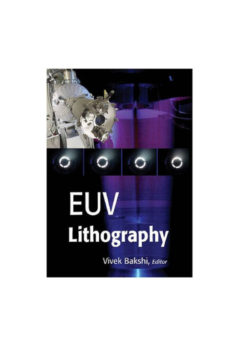 EUV Lithography (SPIE Press Monograph Vol. PM178)
