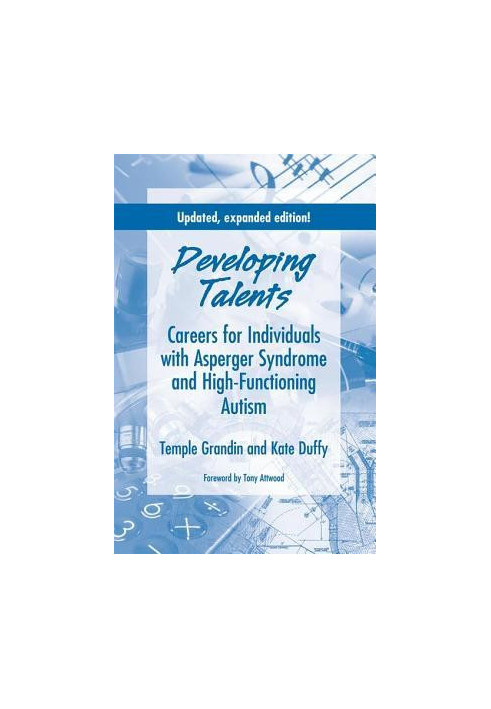 Developing Talents: Careers for Individuals with Asperger Syndrome and High-Functioning Autism