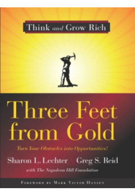 Three feet from gold: turn your obstacles into opportunities!