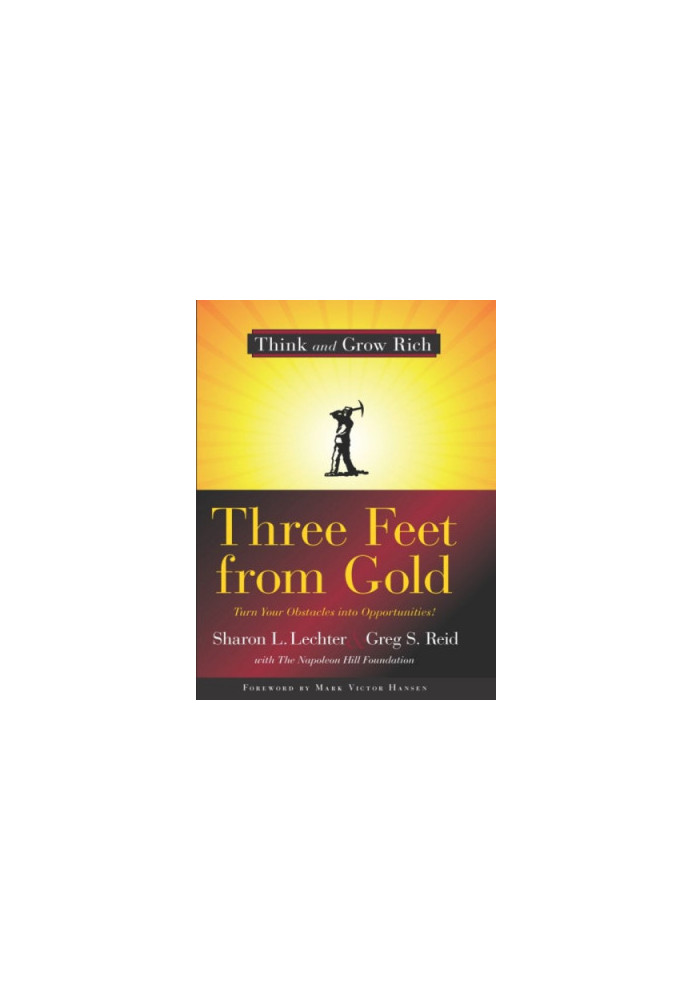 Three feet from gold: turn your obstacles into opportunities!