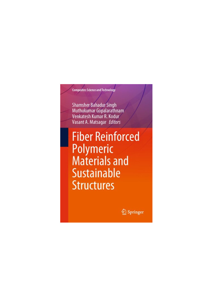 Fiber Reinforced Polymeric Materials and Sustainable Structures