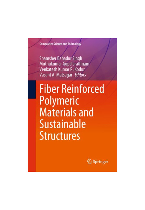 Fiber Reinforced Polymeric Materials and Sustainable Structures