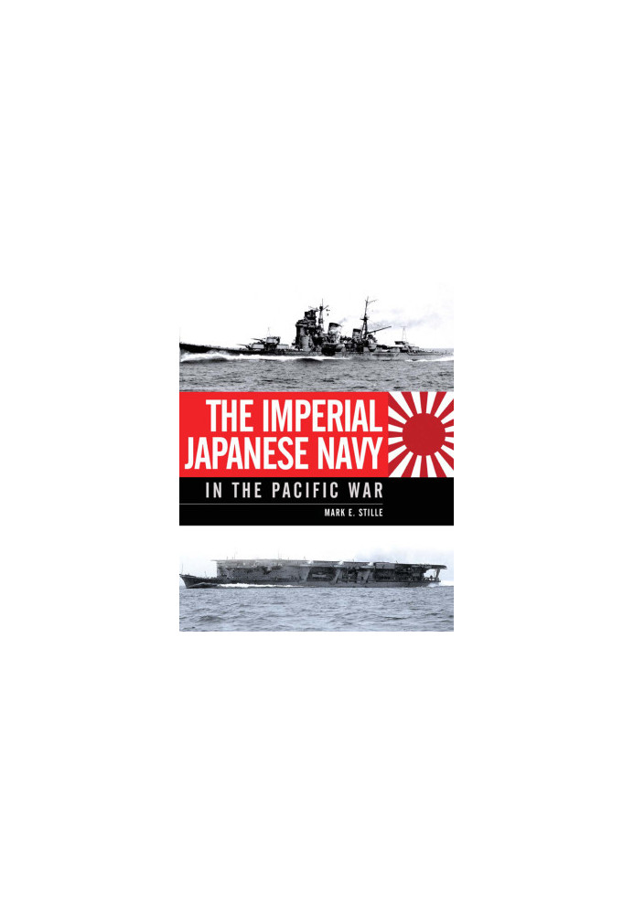 The Imperial Japanese Navy in the Pacific War