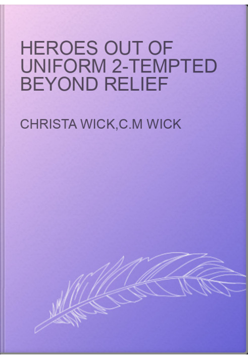Heroes Out of Uniform 2-Tempted Beyond Relief