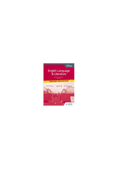 Prepare for Success: English Language and Literature for the IB Diploma