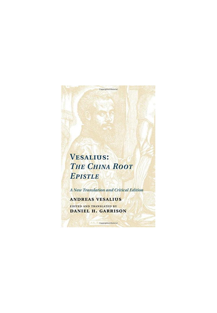 Vesalius, the China root epistle : a new translation and critical edition