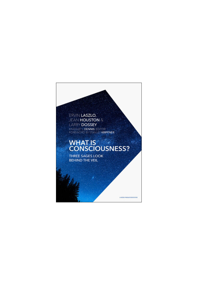 What is Consciousness?: Three Sages Look Behind the Veil