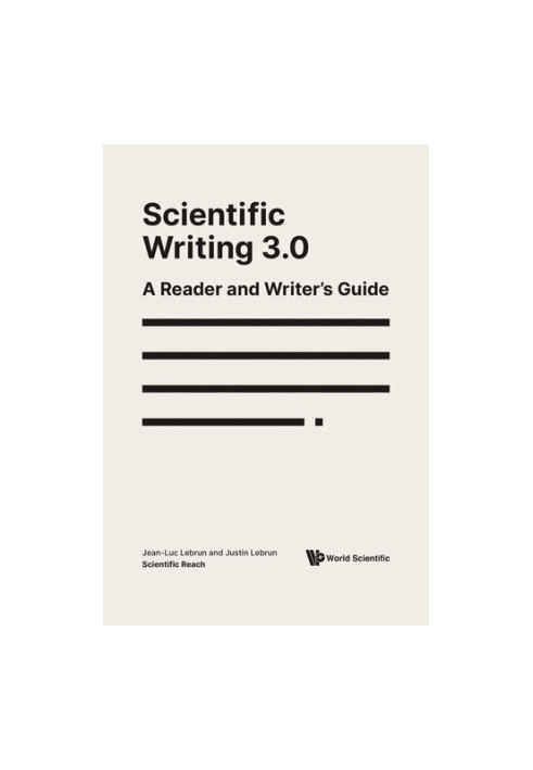 Scientific Writing 3.0: A Reader And Writer's Guide