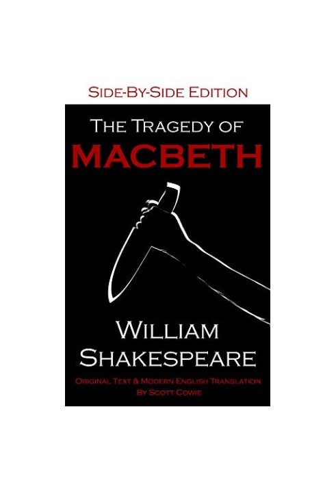 The Tragedy of Macbeth: Side-By-Side Edition