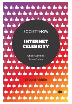 Internet celebrity : understanding fame online