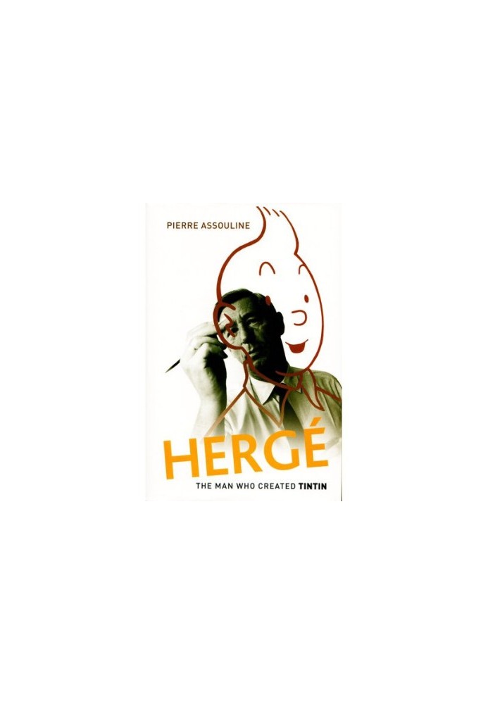 Herge: The Man Who Created Tintin