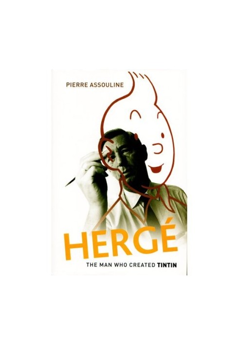 Herge: The Man Who Created Tintin