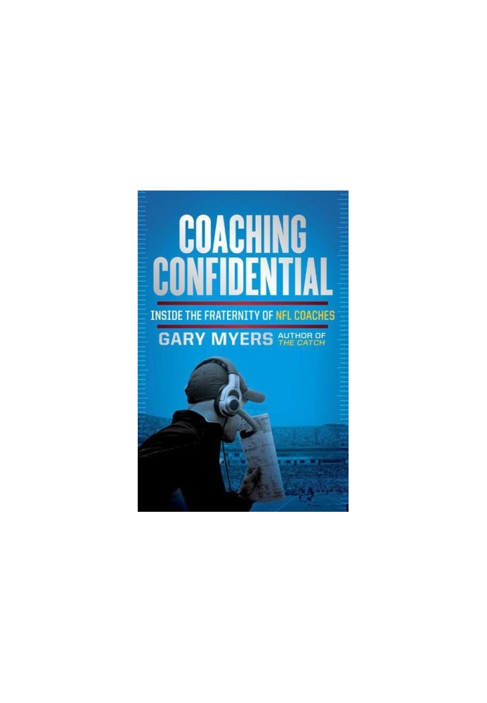Coaching Confidential · Inside the Fraternity of NFL Coaches