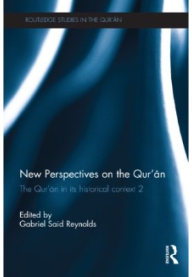 The Qur'ān in its historical context. 2 New perspectives on the Qur'an