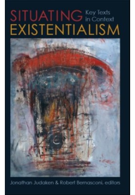 Situating existentialism: key texts in context