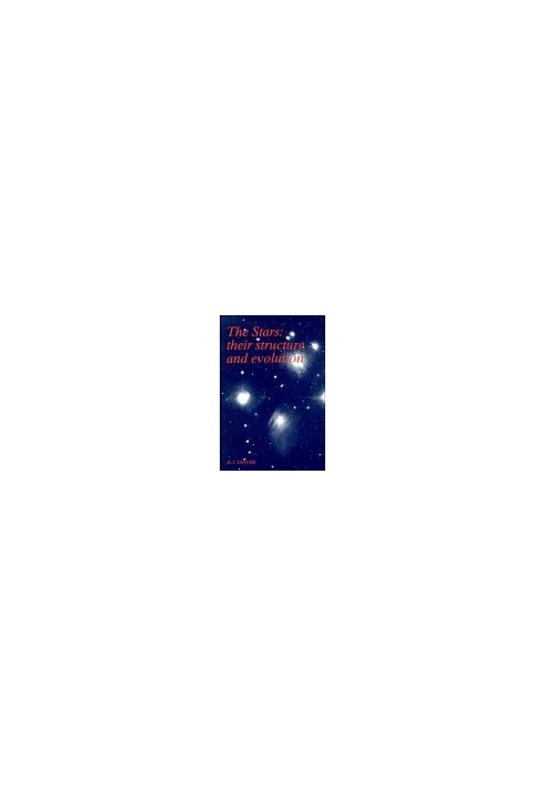 The stars, their structure and evolution