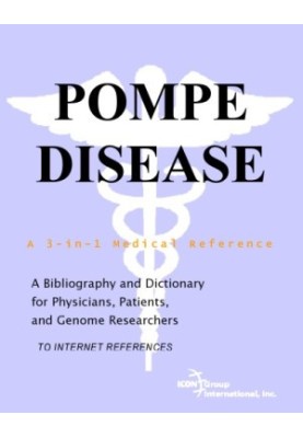 Pompe Disease - A Bibliography and Dictionary for Physicians, Patients, and Genome Researchers