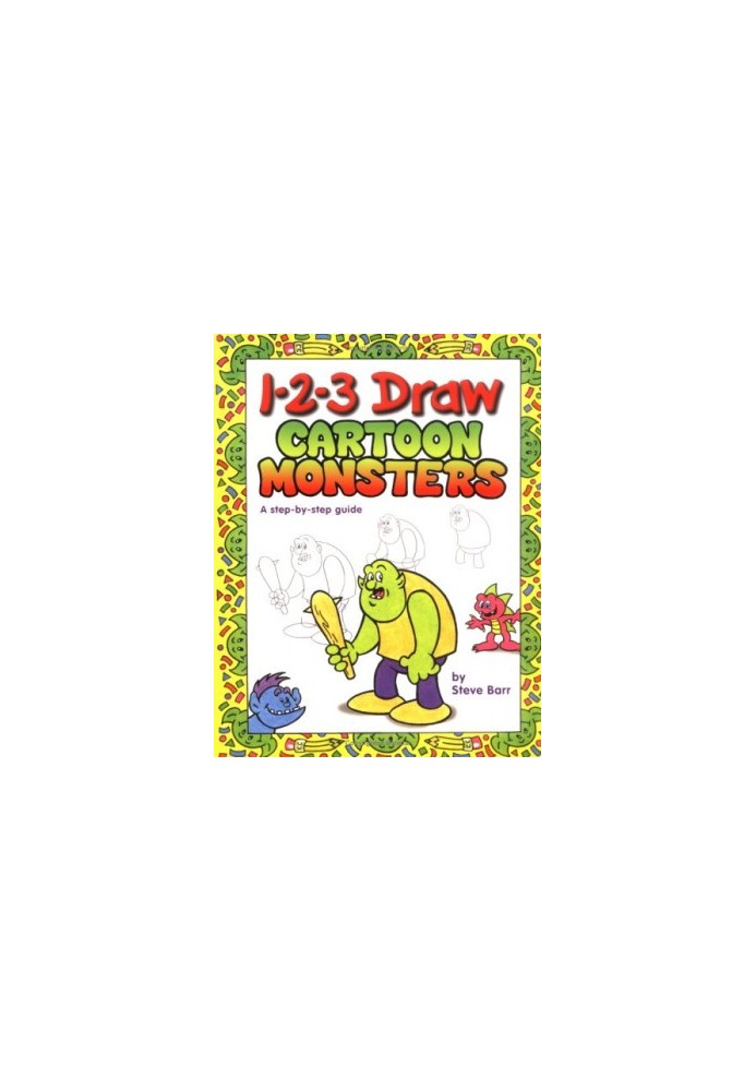 1-2-3 draw cartoon monsters: a step-by-step guide