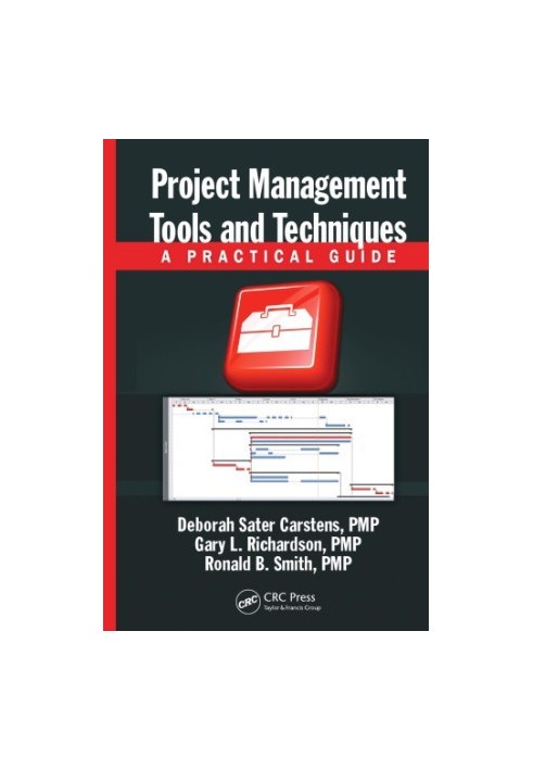 Project Management Tools and Techniques : A Practical Guide