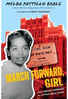 March forward, girl: from young warrior to Little Rock Nine