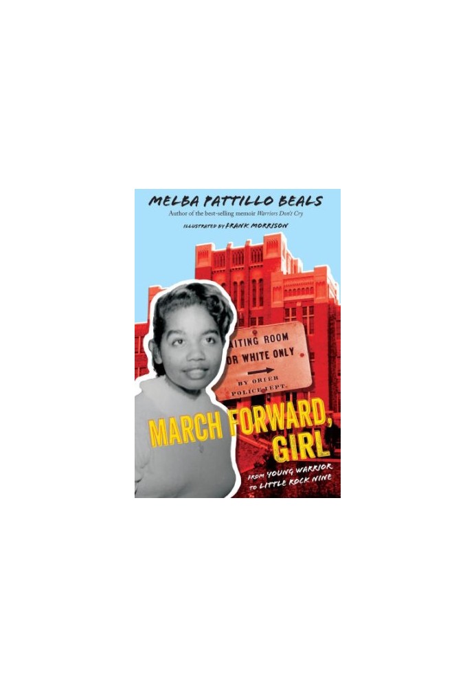 March forward, girl: from young warrior to Little Rock Nine