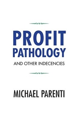 Profit Pathology and Other Indecencies