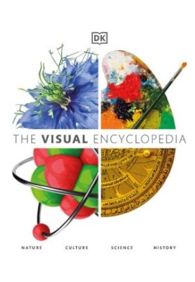 DK — The Visual Encyclopedia : Nature · Culture · Science · History