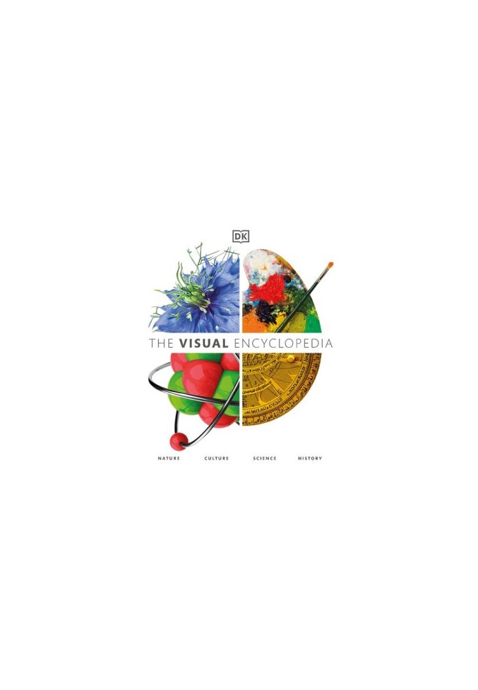 DK — The Visual Encyclopedia : Nature · Culture · Science · History