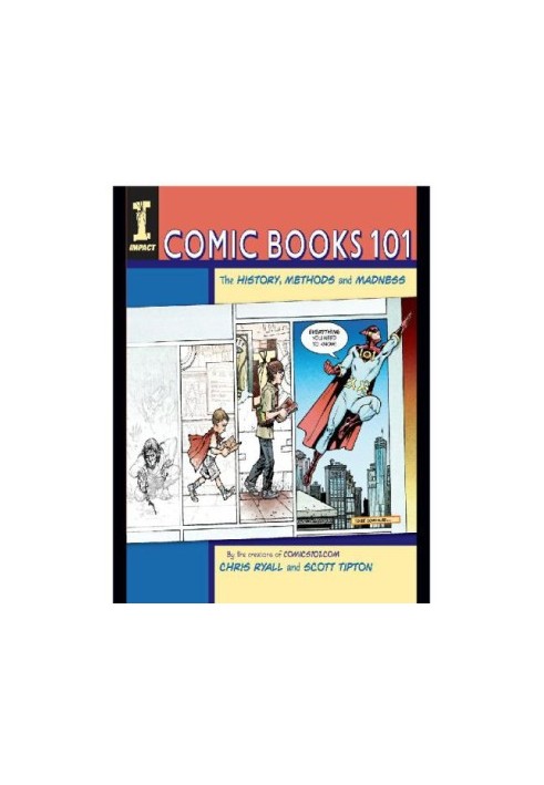 Comic Books 101: The History, Methods and Madness