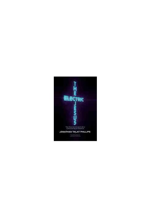 The electric Jesus : the healing journey of a contemporary Gnostic