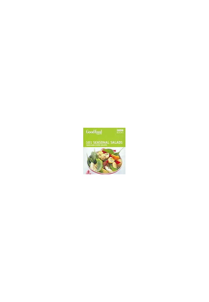 BBC Good Food 101 Seasonal Salads